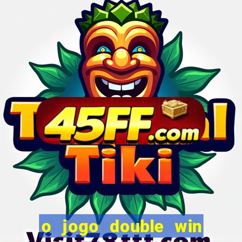 o jogo double win paga mesmo